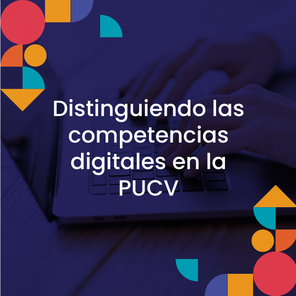 1 - Distinguiendo las competencias digitales en la PUCV